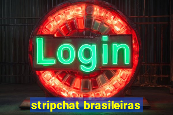 stripchat brasileiras